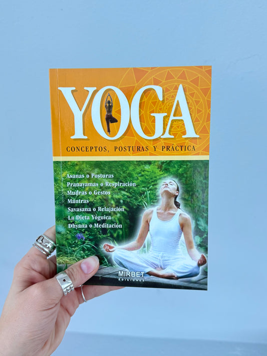 Yoga Coceptos, Posturas y Practicas ( Mirbet Ediciones )