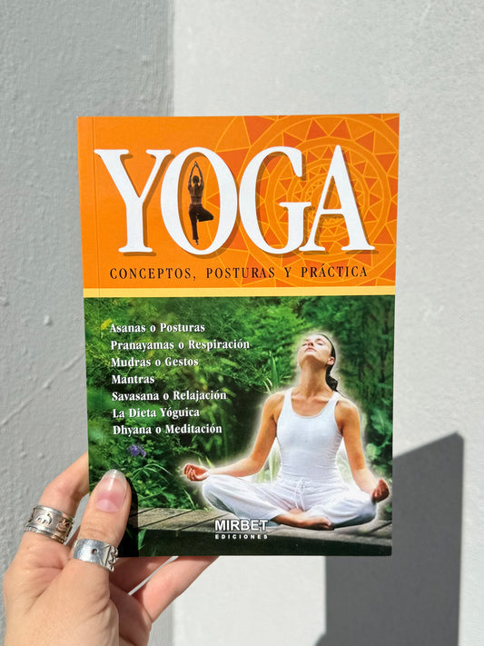 Yoga Coceptos, Posturas y Practicas ( Mirbet Ediciones )