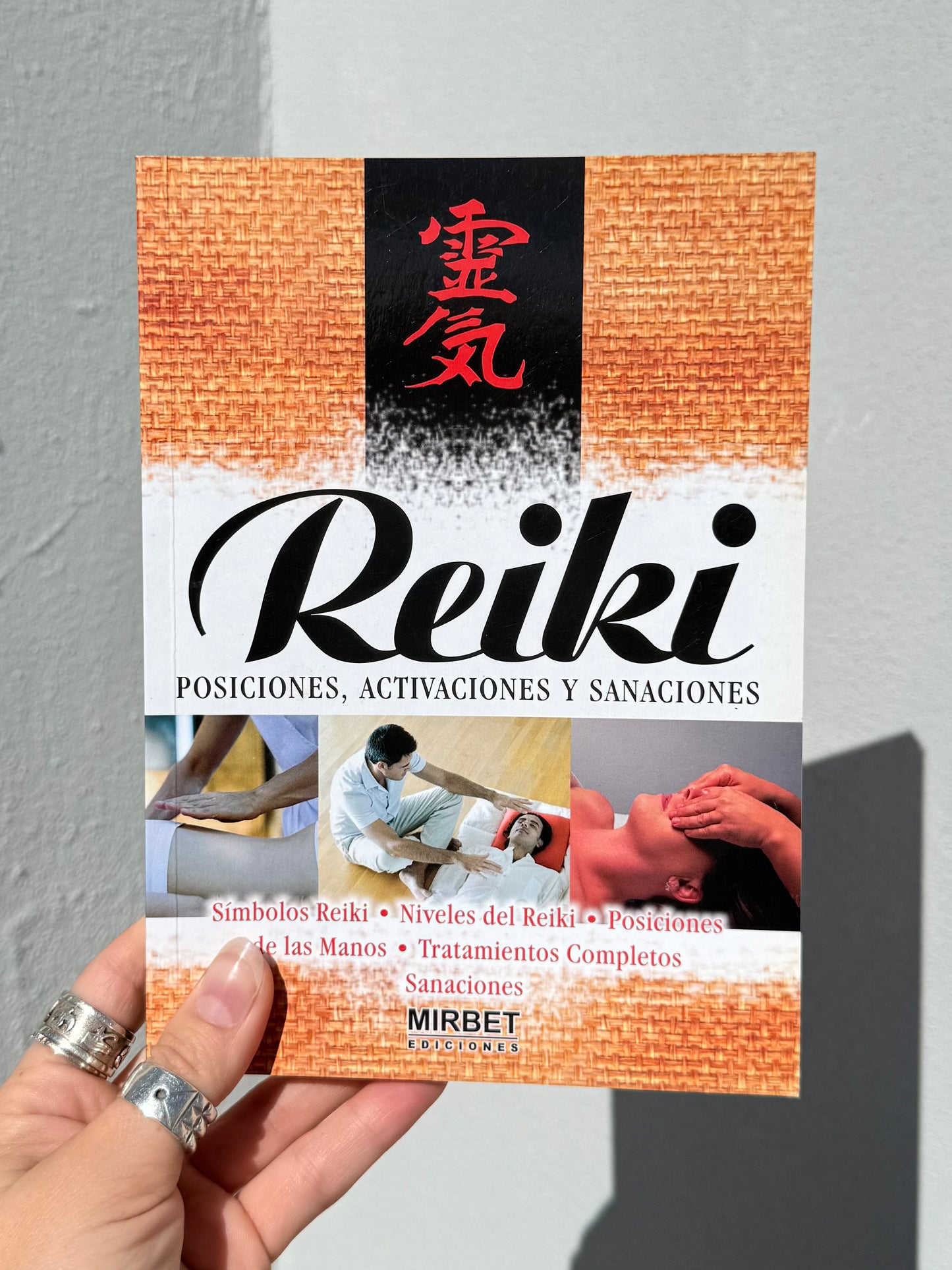 Reiki Posiciones, Activaciones y Sanaciones  ( Mirbet Ediciones )