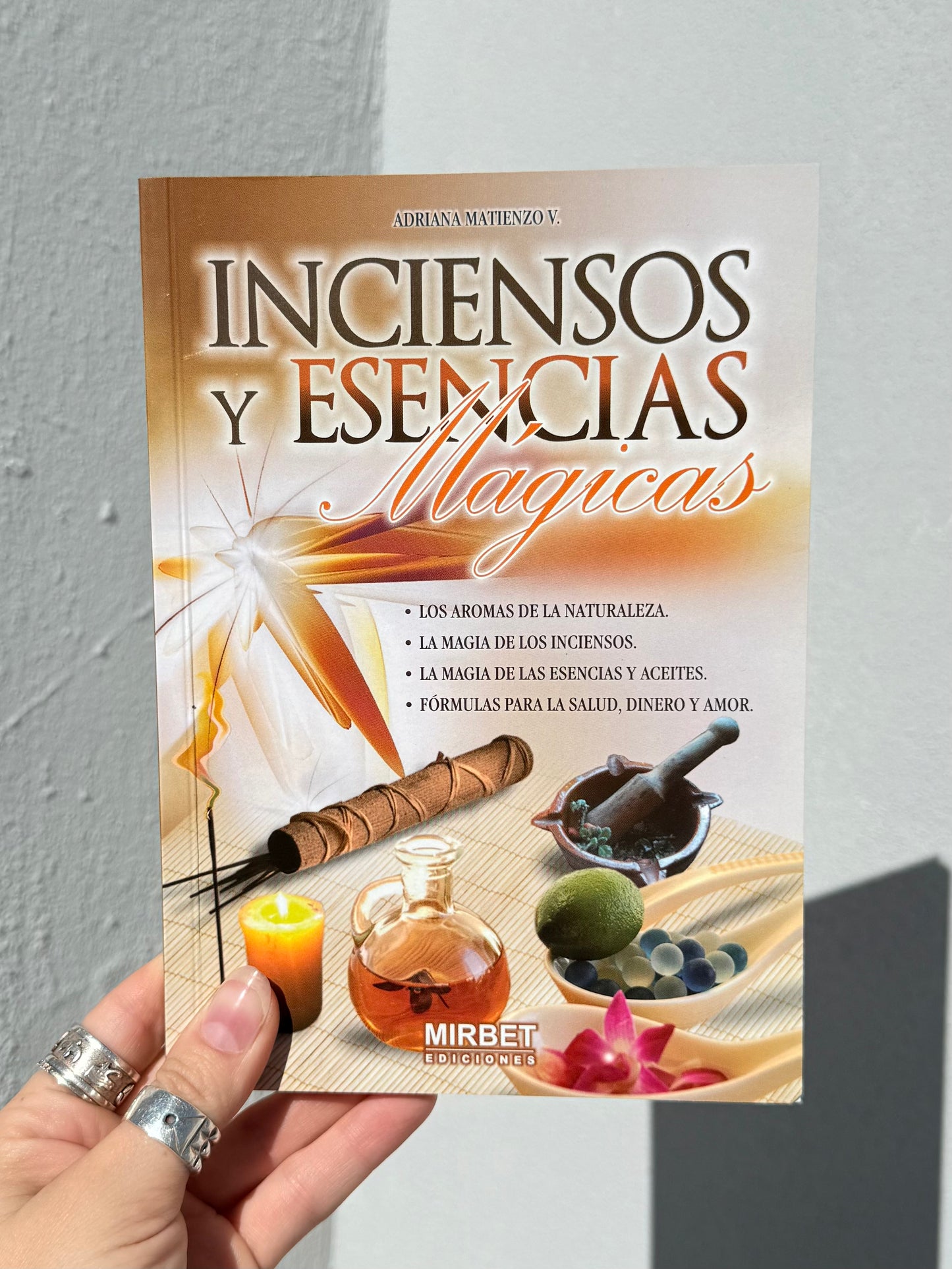 Inciensos Y Esencias  Mágicas ( Mirbet Ediciones )